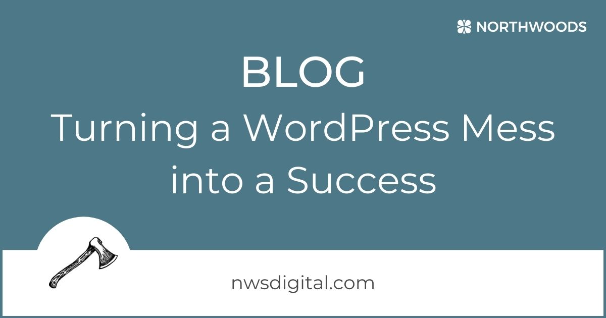 Turning a WordPress Mess into a Success