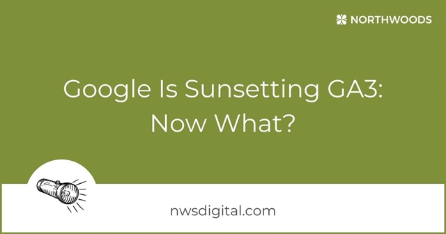 Google Is Sunsetting GA3: Now What?