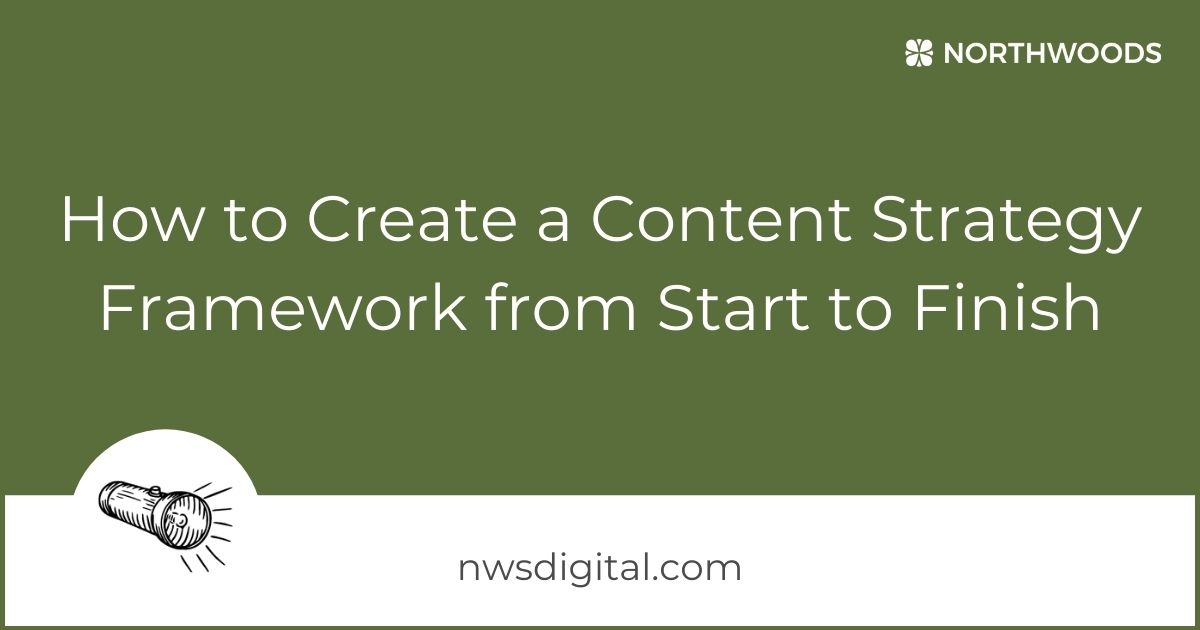 How to Create a Content Strategy Framework from Start to Finish